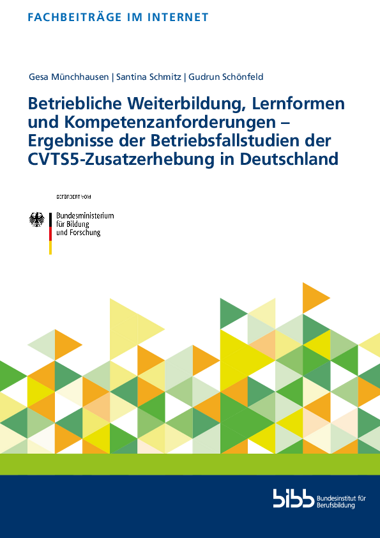 Betriebliche Weiterbildung, Lernformen und Kompetenzanforderungen – Ergebnisse der Betriebsfallstudien der CVTS5-Zusatzerhebung in Deutschland