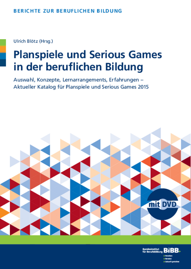 Planspiele und Serious Games in der beruflichen Bildung