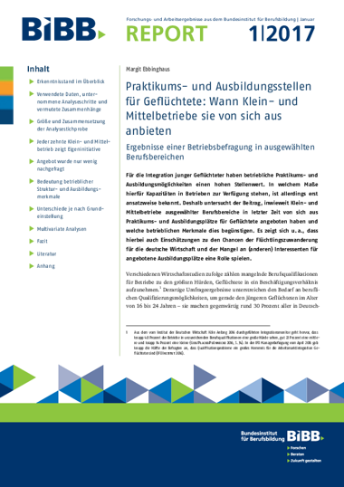 BIBB Report 1/2017 - Praktikums- und Ausbildungsstellen für Geflüchtete: Wann Klein- und Mittelbetriebe sie von sich aus anbieten