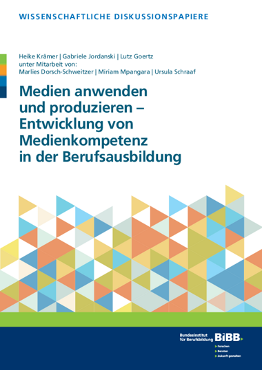Medien anwenden und produzieren – Entwicklung von Medienkompetenz in der Berufsausbildung