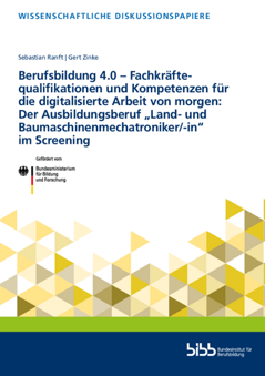 Coverbild: Berufsbildung 4.0 - Fachkräftequalifikationen und Kompetenzen für die digitalisierte Arbeit von morgen: