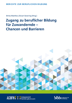 Coverbild: Zugang zu beruflicher Bildung für Zuwandernde – Chancen und Barrieren