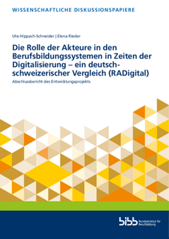 Coverbild: Die Rolle der Akteure in den Berufsbildungssystemen in Zeiten der Digitalisierung – ein deutsch-schweizerischer Vergleich (RADigital)