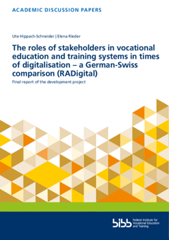 Coverbild: The roles of stakeholders in the vocational education and training systems in times of digitalisation – a German-Swiss comparison (RADigital)