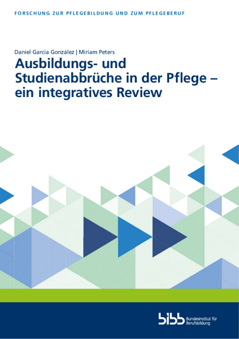 Coverbild: Ausbildungs- und Studienabbrüche in der Pflege – ein integratives Review