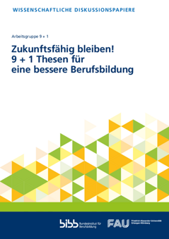 Coverbild: Zukunftsfähig bleiben! 9 + 1 Thesen für eine bessere Berufsbildung