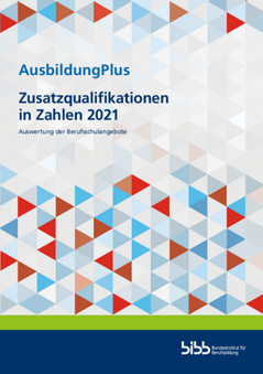 Coverbild: AusbildungPlus – Zusatzqualifikationen in Zahlen 2021