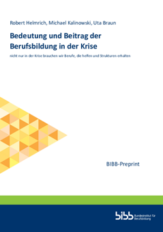 Coverbild: Bedeutung und Beitrag der Berufsbildung in der Krise : nicht nur in der Krise brauchen wir Berufe, die helfen und Strukturen erhalten