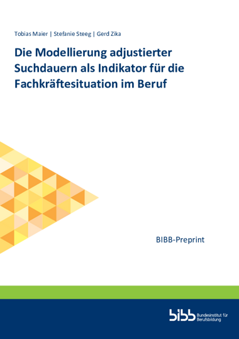 Coverbild: Die Modellierung adjustierter Suchdauern als Indikator für die Fachkräftesituation im Beruf