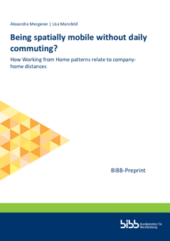Coverbild: Being spatially mobile without daily commuting? How Working from Home patterns relate to company-home distances