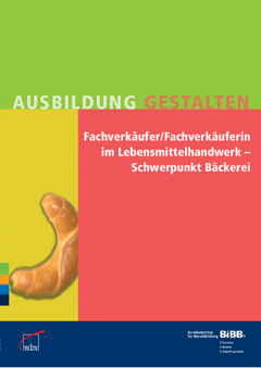 Coverbild: Fachverkäufer/Fachverkäuferin im Lebensmittelhandwerk - Schwerpunkt Bäckerei