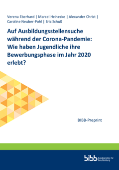 Coverbild: Auf Ausbildungsstellensuche während der Corona-Pandemie : Wie haben Jugendliche ihre Bewerbungsphase im Jahr 2020 erlebt?