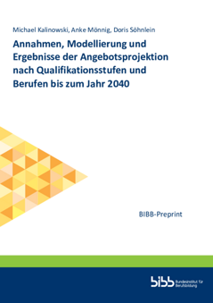 Coverbild: Annahmen, Modellierung und Ergebnisse der Angebotsprojektion nach Qualifikationsstufen und Berufen bis zum Jahr 2040