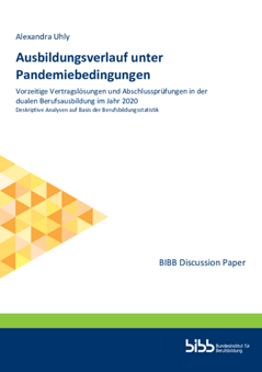 Coverbild: Ausbildungsverlauf unter Pandemiebedingungen : vorzeitige Vertragslösungen und Abschlussprüfungen in der dualen Berufsausbildung im Jahr 2020 ; deskriptive Analysen auf Basis der Berufsbildungsstatistik