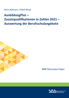 Coverbild: AusbildungPlus : Zusatzqualifikationen in Zahlen 2021 : Auswertung der Berufsschulangebote
