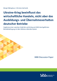 Coverbild: Ukraine-Krieg beeinflusst das wirtschaftliche Handeln, nicht aber das Ausbildungs- und Übernahmeverhalten deutscher Betriebe : Ergebnisse einer zwischen Ende Mai und Anfang Juli 2022 durchgeführten Betriebsbefragung mit dem Referenz-Betriebs-System