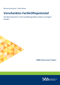 Coverbild: Verschenktes Fachkräftepotenzial : die Abbruchquoten in den Ausbildungsstätten müssen verringert werden