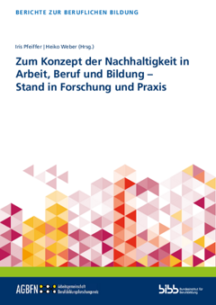 Coverbild: Zum Konzept der Nachhaltigkeit in Arbeit, Beruf und Bildung – Stand in Forschung und Praxis