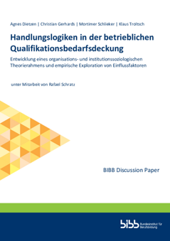 Coverbild: Handlungslogiken in der betrieblichen Qualifikationsbedarfsdeckung : Entwicklung eines organisations- und institutionssoziologischen Theorierahmens und empirische Exploration von Einflussfaktoren