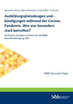 Coverbild: Ausbildungsplatzabsagen und -kündigungen während der Corona-Pandemie. Wer war besonders stark betroffen? Deskriptive Analysen auf Basis der BA/BIBB-Bewerberbefragung 2021