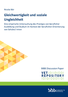 Coverbild: Gleichwertigkeit und soziale Ungleichheit: Eine empirische Untersuchung des Prestiges von beruflicher Ausbildung und Studium im Kontext der beruflichen Orientierung von Schüler/-innen