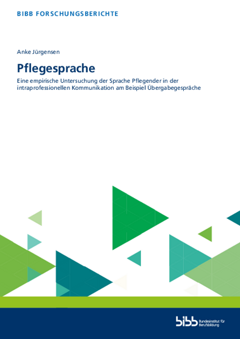 Coverbild: Pflegesprache. Eine empirische Untersuchung der Sprache Pflegender in der intraprofessionellen Kommunikation am Beispiel Übergabegespräche