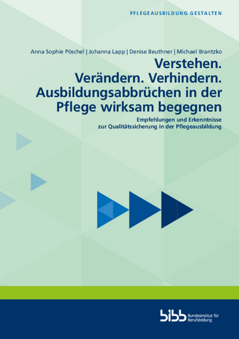 Coverbild: Verstehen. Verändern. Verhindern. Ausbildungsabbrüchen in der Pflege wirksam begegnen