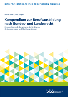 Coverbild: Kompendium zur Berufsausbildung nach Bundes- und Landesrecht. Eine vergleichende Betrachtung der Strukturen, Ordnungsprozesse und Abschlussprüfungen