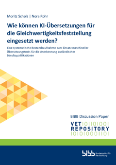 Coverbild: Wie können KI-Übersetzungen für die Gleichwertigkeitsfeststellung eingesetzt werden? Eine systematische Bestandsaufnahme zum Einsatz maschineller Übersetzungstools für die Anerkennung ausländischer Berufsqualifikationen