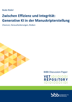 Coverbild: Zwischen Effizienz und Integrität: Generative KI in der Manuskripterstellung ; Chancen, Herausforderungen, Risiken