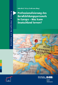 Coverbild: Professionalisierung des Berufsbildungspersonals in Europa - Was kann Deutschland lernen?