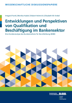 Coverbild: Entwicklungen und Perspektiven von Qualifikation und Beschäftigung im Bankensektor