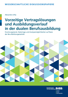 Coverbild: Vorzeitige Vertragslösungen und Ausbildungsverlauf in der dualen Berufsausbildung