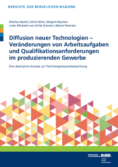 Coverbild: Diffusion neuer Technologien - Veränderungen von Arbeitsaufgaben und Qualifikationsanforderungen im produzierenden Gewerbe