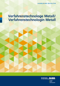 Coverbild: Verfahrenstechnologe Metall/Verfahrenstechnologin Metall