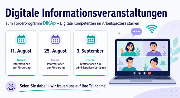 Einladung zu digitalen Informationsveranstaltungen zum F&ouml;rderprogramm DiKAp. Termine: 11. und 25.8. zur inhaltlichen Ausarbeitung von Skizzen und Antr&auml;gen sowie 3. 9. mit Informationen zum administrativen Verfahren. Rechts ist ein Laptop mit einer Viko.