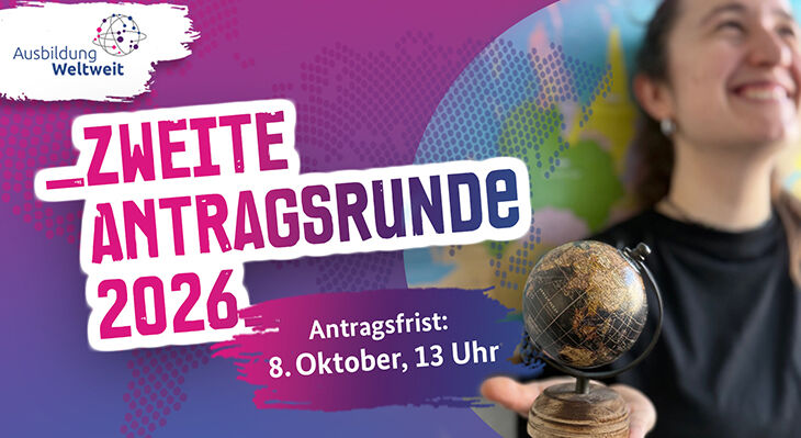 Poster f&uuml;r die zweite Antragsrunde 2026 von AusbildungWeltweit