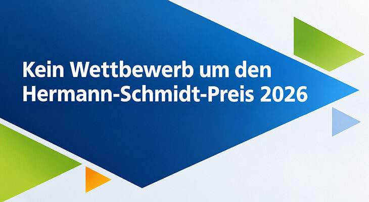 Blaues, gr&uuml;nes und oranges geometrisches Design mit dem Text 'Kein Wettbewerb um den Hermann-Schmidt-Preis 2026'