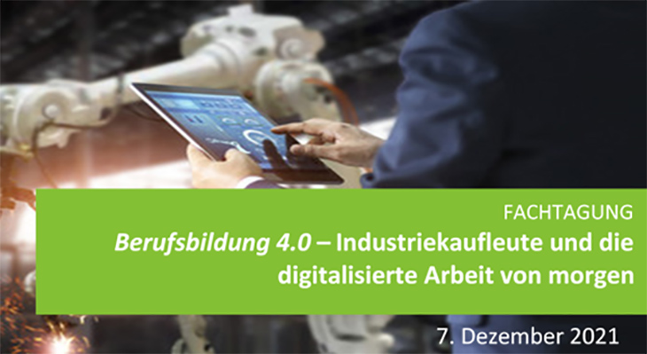 Fachtagung Berufsbildung 4.0 – Industriekaufleute und die digitalisierte Arbeit von morgen 