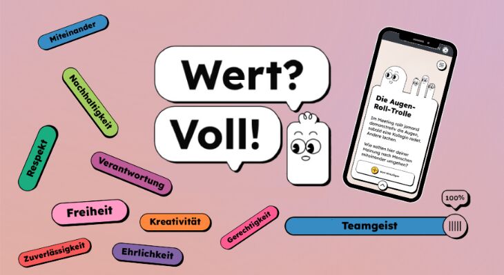 Smartphone mit einer App und Sprechblasen mit den Worten 'Wert? Voll!' sowie bunte, ovale Wortfelder mit Begriffen wie 'Miteinander', 'Nachhaltigkeit', 'Respekt', 'Verantwortung', 'Freiheit', 'Kreativit&auml;t', 'Gerechtigkeit',