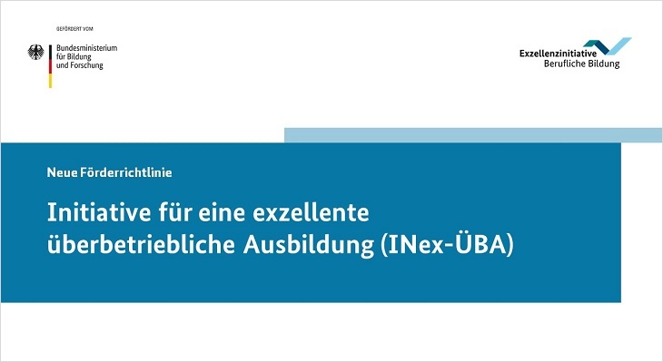 Exzellente Bildungsarbeit in überbetrieblichen Berufsbildungsstätten möglich machen – Initiative für eine exzellente überbetriebliche Ausbildung (INex-ÜBA)