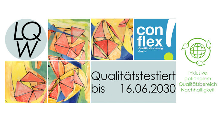 Testatsiegel: qualit&auml;tstestiert nach LQW inklusive optionalem Qualit&auml;tsbereich Nachhaltigkeit; G&uuml;ltig bis 16.06.2026